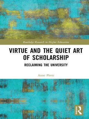 cover image of Virtue and the Quiet Art of Scholarship